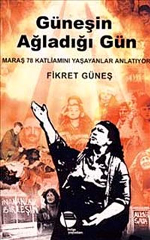 Güneşin Ağladığı Gün & Maraş 78 Katliamını Yaşayanlar Anlatıyor