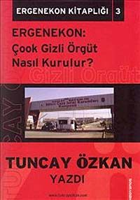 Ergenekon &  Çook Gizli Örgüt Nasıl Kurulur / Ergenekon Kitaplığı 3