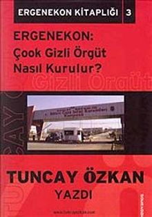 Ergenekon &  Çook Gizli Örgüt Nasıl Kurulur / Ergenekon Kitaplığı 3