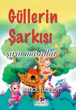Güllerin Şarkısı & Şirin Masallar