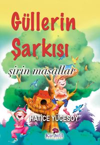Güllerin Şarkısı & Şirin Masallar