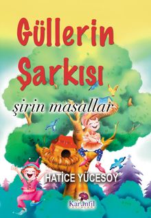 Güllerin Şarkısı & Şirin Masallar