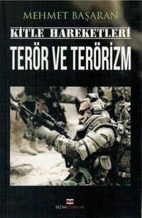 Kitle Hareketleri Terör ve Terörizm