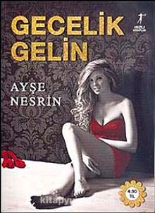 Gecelik Gelin - Ayşe Nesrin