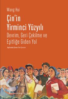 Çin'in Yirminci Yüzyılı & Devrim, Geri Çekilme ve Eşitliğe Giden Yol