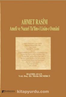 Ahmet Rasim Ameli ve Nazari Ta’lim-i Lisan-ı Osmani