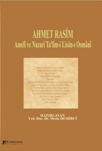 Ahmet Rasim Ameli ve Nazari Ta’lim-i Lisan-ı Osmani