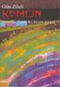 Komün: Geleceğe İlişkin Bir Politik Alegori