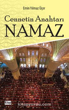 Cennetin Anahtarı Namaz - Bilinmeyen Yazar