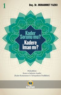 Kader Sorunu Mu? Kadere İman Mı? 1