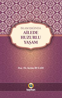 İslam Işığında Ailede Huzurlu Yaşam