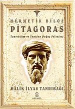 Hermetik Bilge Pitagoras & Tanrıbilim ve Yeniden Doğuş Felsefesi