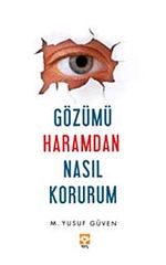 Gözümü Haramdan Nasıl Korurum