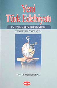 Yeni Türk Edebiyatı & En Uzun Asrın Edebiyatına Teorik Bir Yaklaşım -2. Kitap