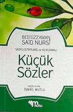 Küçük Sözler (Günümüz Türkçesiyle ve Açıklamalı)