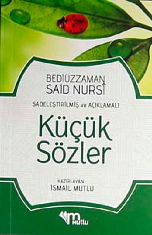 Küçük Sözler (Günümüz Türkçesiyle ve Açıklamalı)
