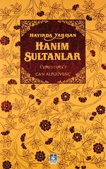 Hayırda Yarışan Hanım Sultanlar