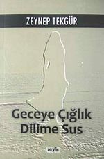 Geceye Çığlık Dilime Sus