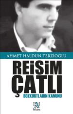 Reisim Çatlı & Bozkurtların Kanunu