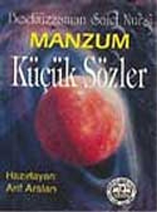 Bediüzzaman Said Nursi Küçük Manzum Sözler