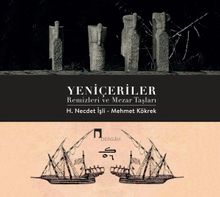 Yeniçeriler & Remizleri ve Mezar Taşları