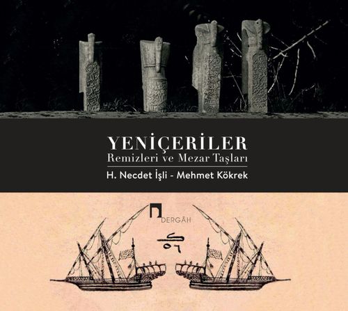 Yeniçeriler & Remizleri ve Mezar Taşları