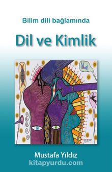 Bilim Dili Bağlamında Dil ve Kimlik - Doç. Dr. Mustafa Yıldız