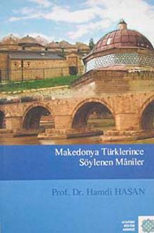 Makedonya Türklerince Söylenen Maniler
