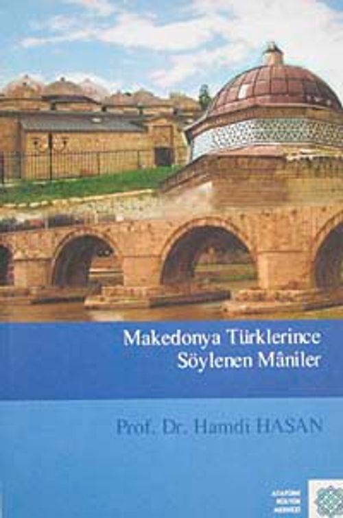 Makedonya Türklerince Söylenen Maniler