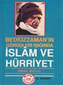 İslam ve Hürriyet (Bediüzzaman'ın Görüşleri Işığında)