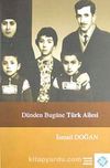 Dünden Bugüne Türk Ailesi