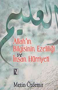 Allah'ın Bilgisinin Ezelîliği Ve İnsan Hürriyeti