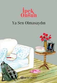 Ya Sen Olmasaydın / Bir Genç Kızın Gizli Defteri-9