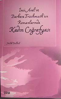 İnci Aral ve Barbara Frischmuth'un Romanlarında Kadın Coğrafyası