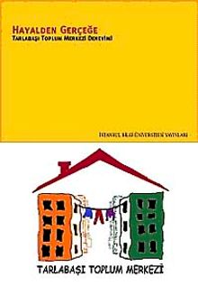 Hayalden Gerçeğe & Tarlabaşı Toplum Merkezi Deneyimi