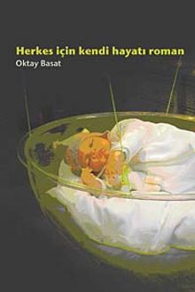 Herkes İçin Kendi Hayatı Roman