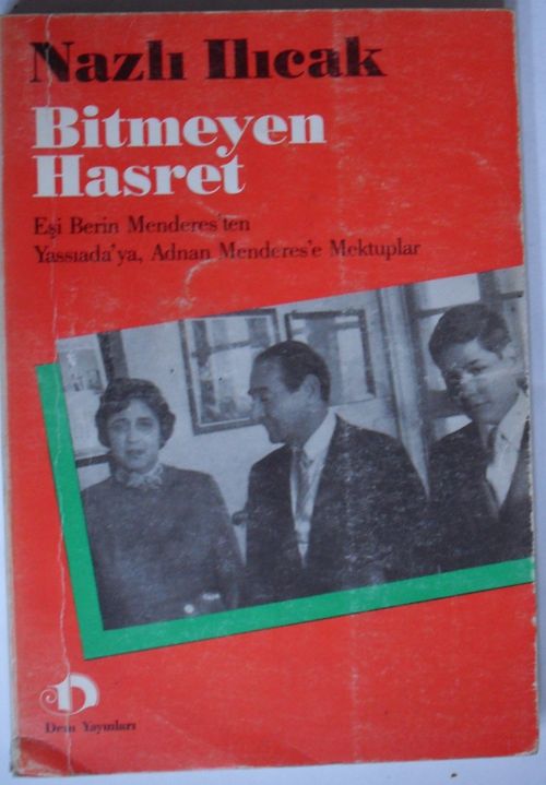 Bitmeyen Hasret / Eşi Berin Menderes'ten Yassıada'ya, Adnan Menderes'e Mektuplar (1-B-79)