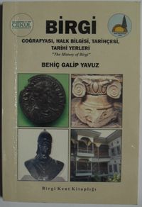 Birgi Coğrafyası, Halk Bilgisi, Tarihçesi, Tarihi Yönleri. (1-C-96)