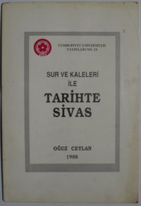 Sur ve Kaleleri İle Tarihte Sivas (1-C-94)