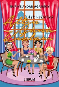 Altın Günü Kızları - Aşk ve Bebek