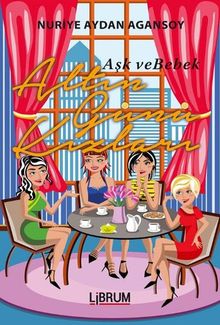 Altın Günü Kızları - Aşk ve Bebek