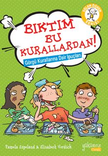 Bıktım Bu Kurallardan / Görgü Kurallarına Dair İpuçları