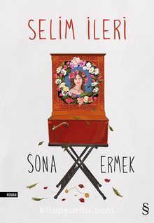 Sona Ermek - Selim İleri