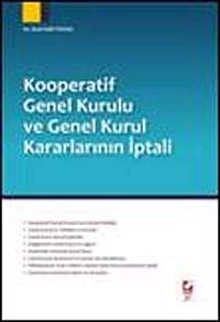 Kooperatif Genel Kurulu ve Genel Kurul Kararlarının İptali