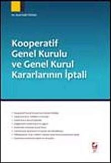 Kooperatif Genel Kurulu ve Genel Kurul Kararlarının İptali