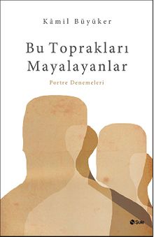 Bu Toprakları Mayalayanlar