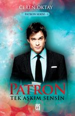 Patron / Tek Aşkım Sensin 