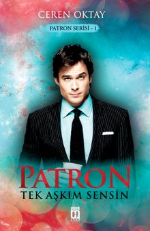 Patron / Tek Aşkım Sensin 
