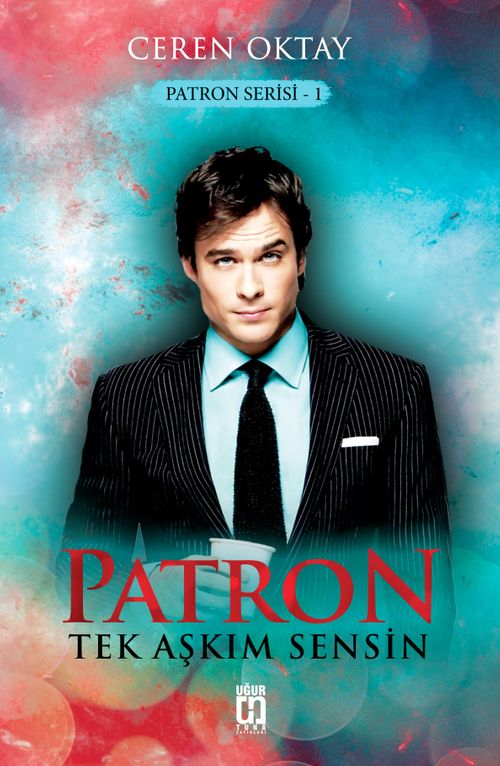 Patron / Tek Aşkım Sensin 