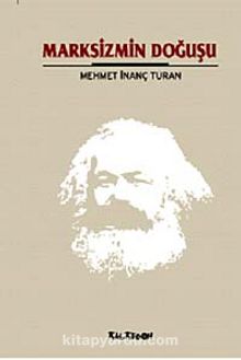 Marksizmin Doğuşu - Mehmet İnanç Turan